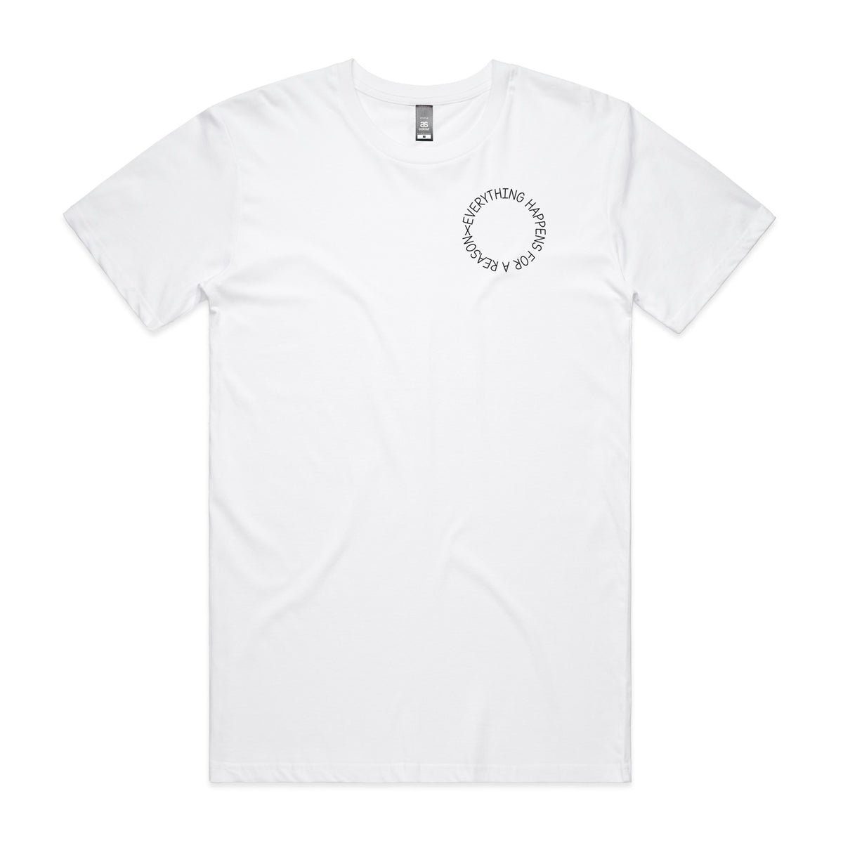 Everything Happens For A Reason T-shirt